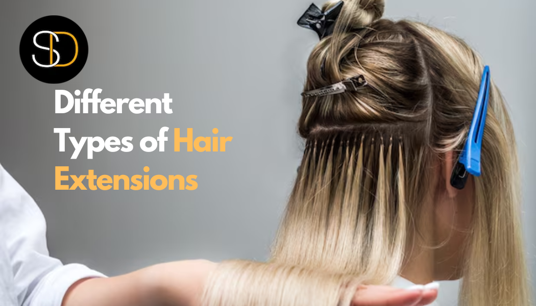 Different Types of Hair Extensions
